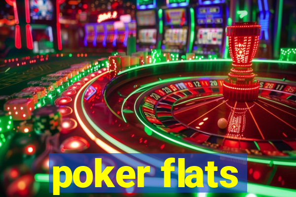 poker flats