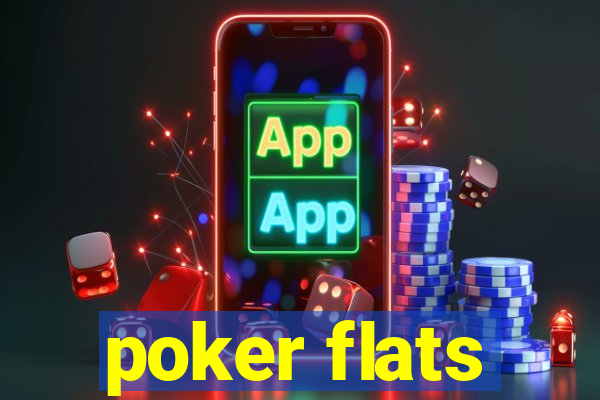 poker flats