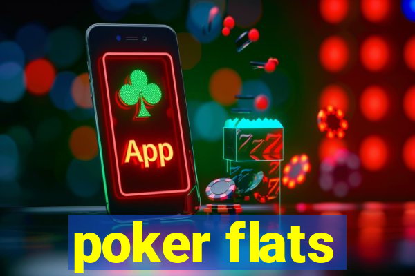 poker flats