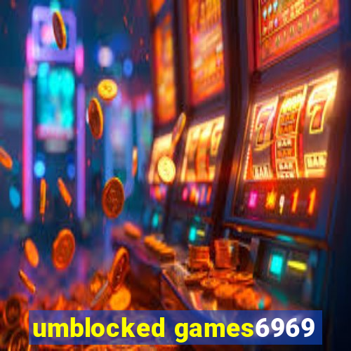 umblocked games6969