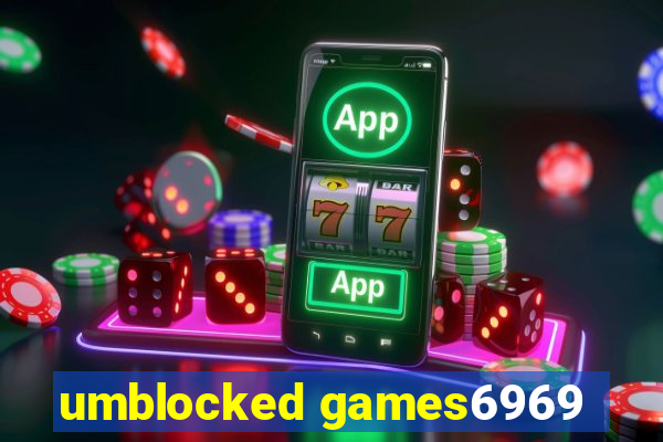 umblocked games6969