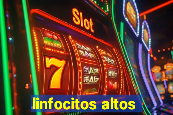 linfocitos altos