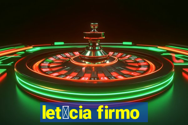 let铆cia firmo