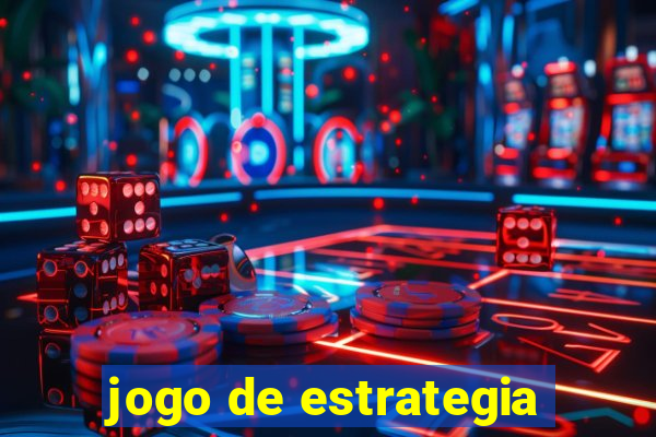 jogo de estrategia