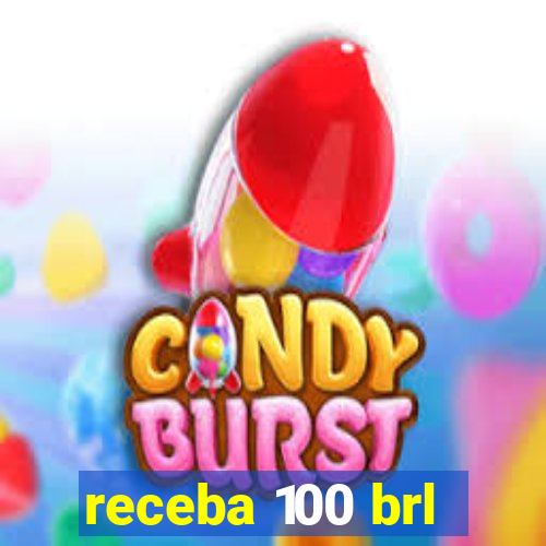 receba 100 brl