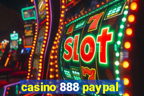 casino 888 paypal