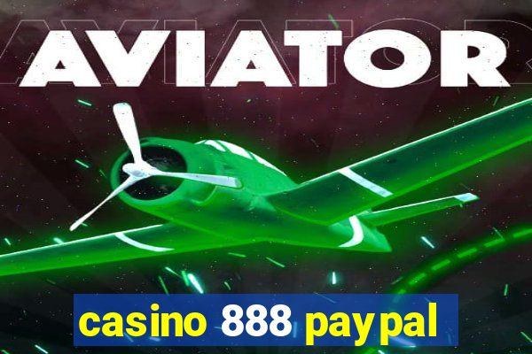 casino 888 paypal