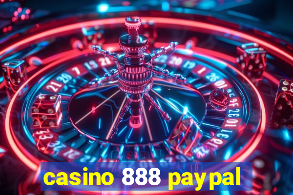 casino 888 paypal