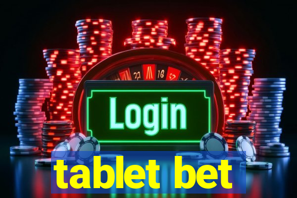 tablet bet