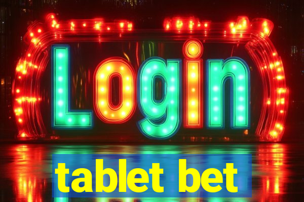 tablet bet