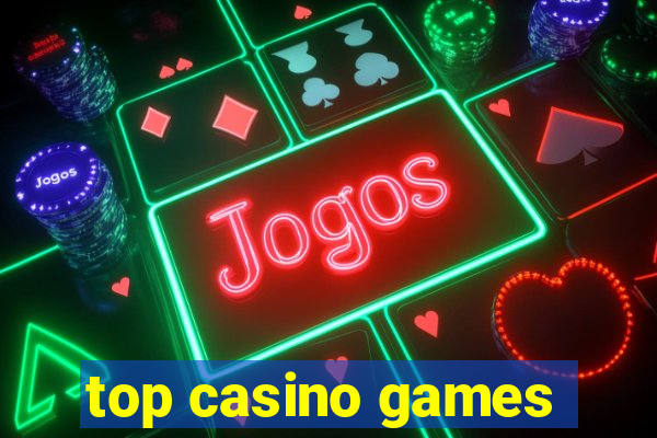 top casino games