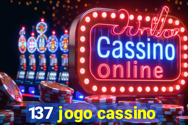 137 jogo cassino