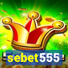 sebet555