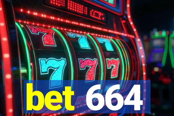 bet 664