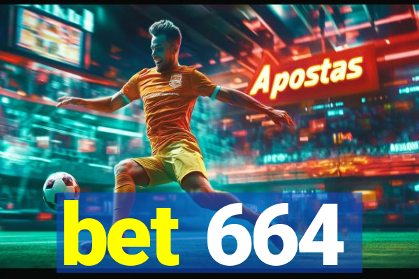 bet 664