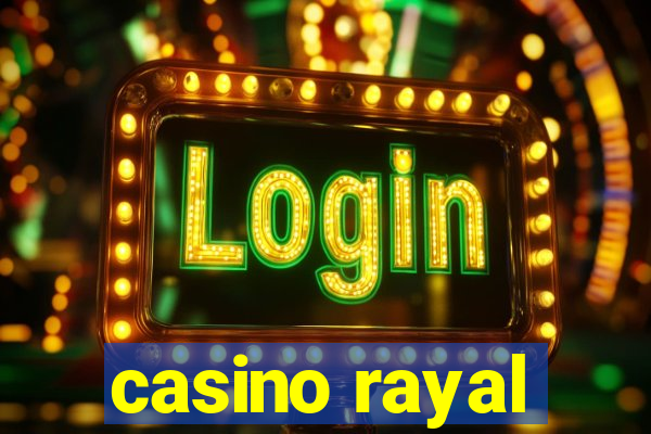 casino rayal