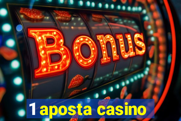 1 aposta casino