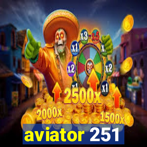 aviator 251