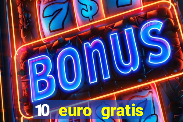 10 euro gratis online casino