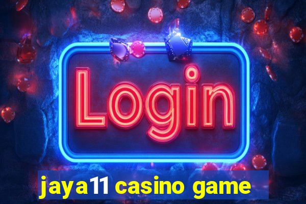 jaya11 casino game