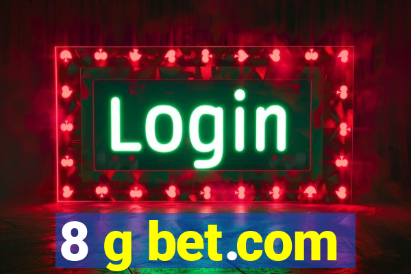 8 g bet.com