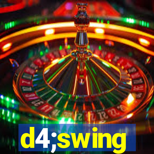 d4;swing