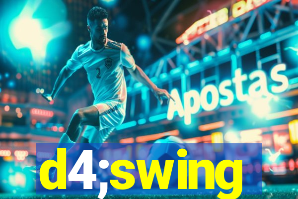 d4;swing