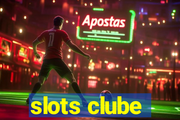 slots clube