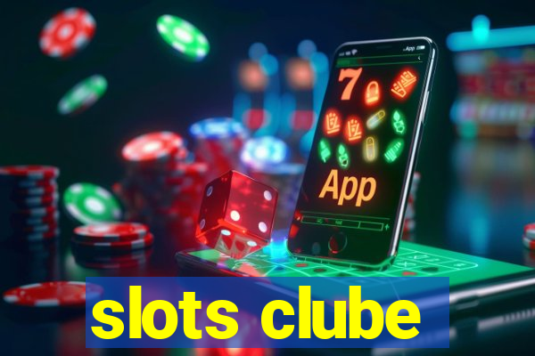 slots clube