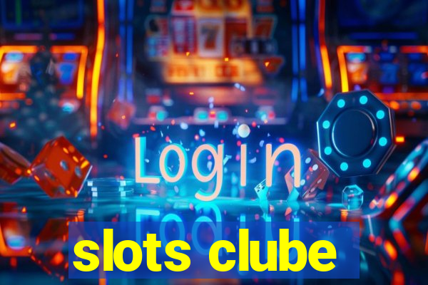 slots clube