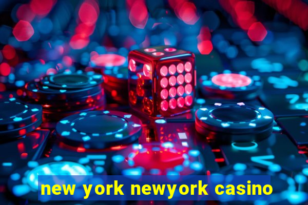 new york newyork casino