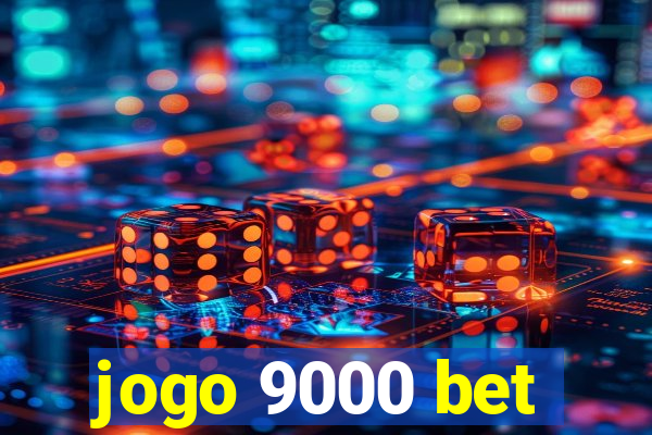 jogo 9000 bet