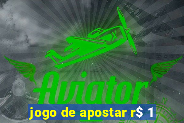 jogo de apostar r$ 1