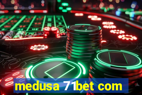 medusa 71bet com