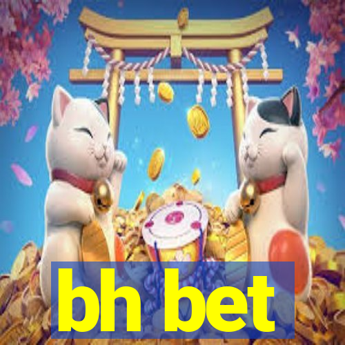 bh bet