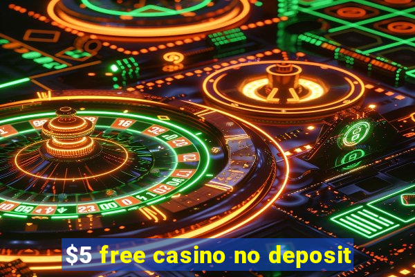 $5 free casino no deposit