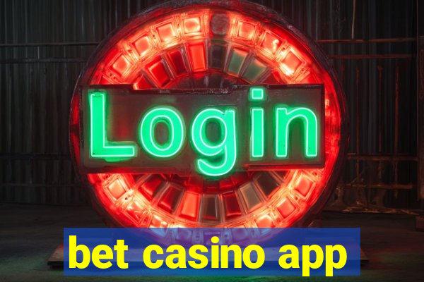 bet casino app