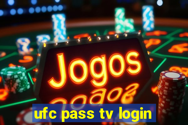 ufc pass tv login