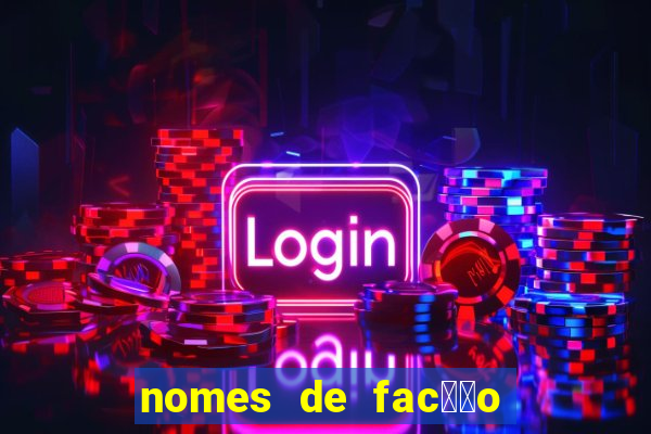 nomes de fac莽茫o para jogo