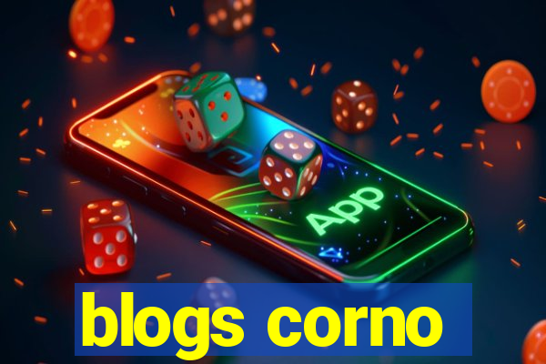 blogs corno