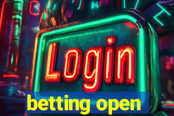 betting open