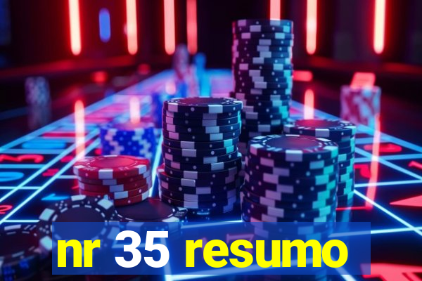 nr 35 resumo