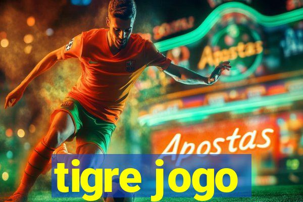 tigre jogo