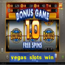 vegas slots win real cash