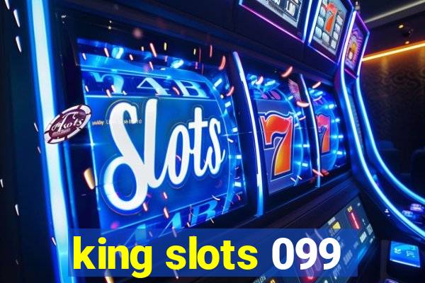 king slots 099