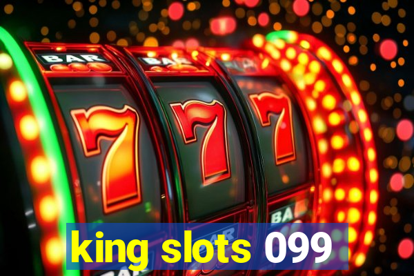 king slots 099