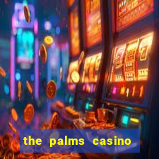 the palms casino resort in las vegas