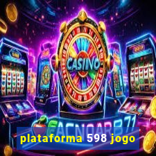 plataforma 598 jogo