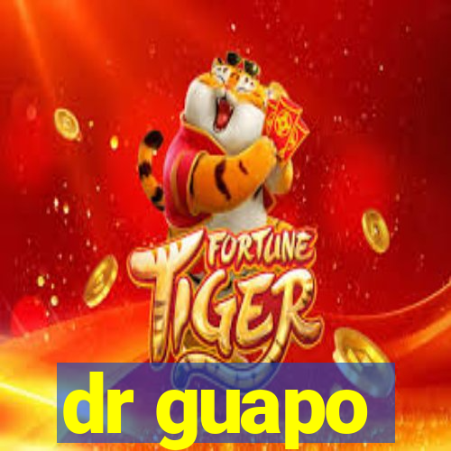 dr guapo