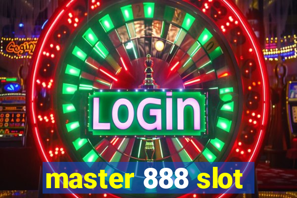 master 888 slot